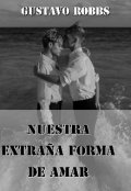 Portada del libro "Nuestra Extraña Forma de Amar "