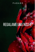 Portada del libro "Regálame Una Noche"