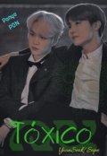 Portada del libro "Tóxico [sope/yoonseok] [one-shot] [omegaverse] [mpreg]"