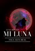 Portada del libro "Mi Luna《saga Alfa Real》"