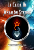 Portada del libro "La Caída De Absalón Station I "