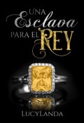 Portada del libro "Una Esclava Para El Rey"