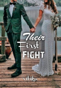 Book cover "Their First Fight | тrυтн ιѕ wнaт тнey wanтed тo нear "