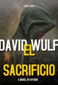 Portada del libro "David Wulf: El sacrificio"