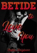 Book cover "Betide to love you"