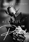 Portada del libro "Al límite de Perderte"