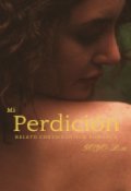 Portada del libro "Mi Perdición "