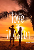 Book cover "Is this Love or Tragedy? "