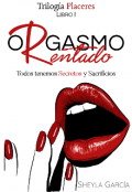 Portada del libro "Trilogia Placeres I: Orgasmo Rentado "