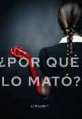 Portada del libro "¿por que Lo mató? ( Obsession I)"