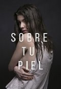 Portada del libro "Sobre Tú Piel"