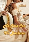 Portada del libro "Me casé con un bárbaro"