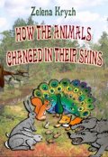 Book cover "How the animals changed in their skins"