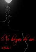 Portada del libro "No huyas de Mi"