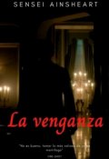 Portada del libro "La venganza [one Shot]"