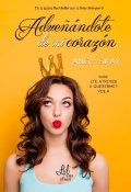 Portada del libro "Adueñándote de mi corazón"