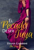 Portada del libro "El pecado de ser tuya(#02 Bilogía Tuya)"