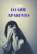 Portada del libro "Lo Que Aparento"