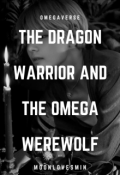 Portada del libro "The Dragon Warrior And The Omega Werewolf [vmon]"