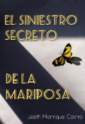 Portada del libro "El siniestro secreto de la mariposa"