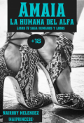 Portada del libro "Amaia la humana del alfa +18 "