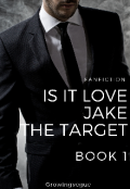 Book cover "Is It Love Jake: Book 1"