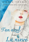 Portada del libro "Tan Azul Como La Nieve ~namgi~"