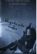 Portada del libro "Llegada a la mafia-[la familia y el amor]"