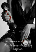 Portada del libro "Soy la obsesi&oacute;n de ese mafioso "