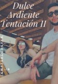 Portada del libro "Dulce Ardiente Tentación 2"