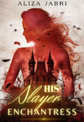 Book cover "His Slayer Enchantress"