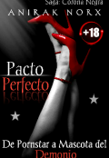 Portada del libro "Pacto Perfecto: De Pornstar a Mascota del Demonio"