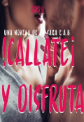 Portada del libro "Callate y Disfruta"