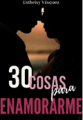 Portada del libro "30 cosas para enamorarme [lalista#1]"