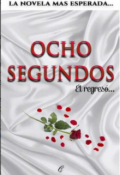 Portada del libro "8 segundos, él regresó...[completa]"