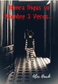 Portada del libro "Nunca Digas su Nombre 3 Veces..."