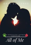 Book cover "All of Me (a Miraculous Ladybug Fanfiction)"