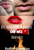 Portada del libro "El Mejor Amigo De Mi Novio"