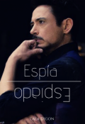 Portada del libro "Espía Espiado (starker fanfic) "