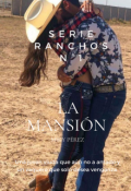 Portada del libro "La Mansión. Serie Ranchos Nº 1"