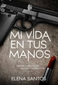 Portada del libro "Mi vida en tus manos."