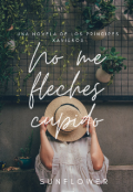 Portada del libro "No me Fleches Cupido"