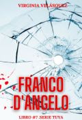Portada del libro "Franco D'angelo (libro #7. Serie Tuya)"