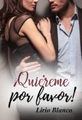 Portada del libro "¡quiéreme, por favor!"