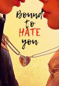 Book cover "Bound to Hate you"