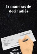 Portada del libro "12 Maneras de decir Adiós "