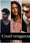 Portada del libro "Cruel Venganza (libro 1)"