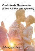 Portada del libro "Contrato de Matrimonio  ( Libro #2 : Por una Apuesta )"