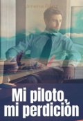 Portada del libro "Mi piloto, mi Perdición"