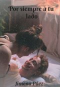 Portada del libro "Por siempre a tu lado"